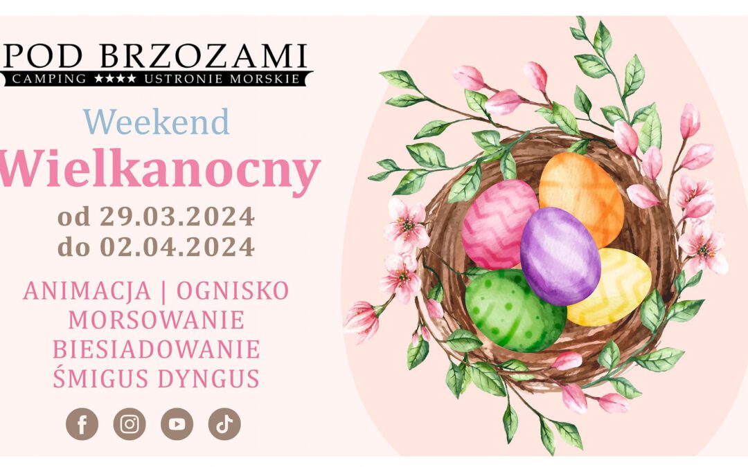 Weekend Wielkanocy Pod Brzozami 🐣🐰