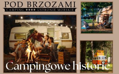 Campingowe historie – nie uwierzysz, co się tu wydarzyło!