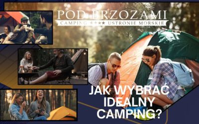 Jak wybrać idealny camping nad morzem?