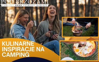 Kulinarne inspiracje na campingu