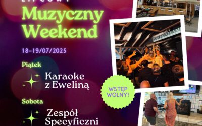 Muzyczny Weekend w GÓRBARZE – Nie może Cię zabraknąć!