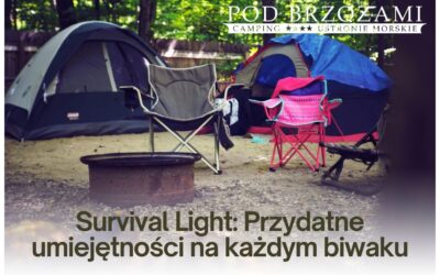 Survival Light: Przydatne umiejętności na każdym biwaku