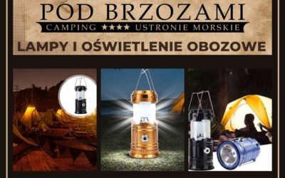 Lampy i oświetlenie obozowe