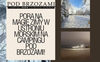 Pora na magię zimy w Ustroniu Morskim na **Campingu Pod Brzozami****