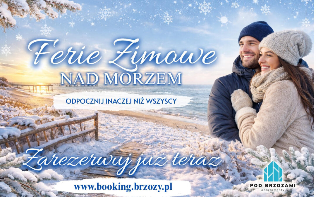 Ferie zimowe nad morzem – odpocznij inaczej niż wszyscy