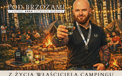 Z życia właściciela campingu, czyli rzeczy, których nikt nie uczy na studiach
