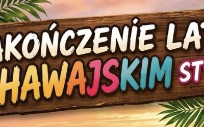 Zakończenie lata w hawajskim stylu!